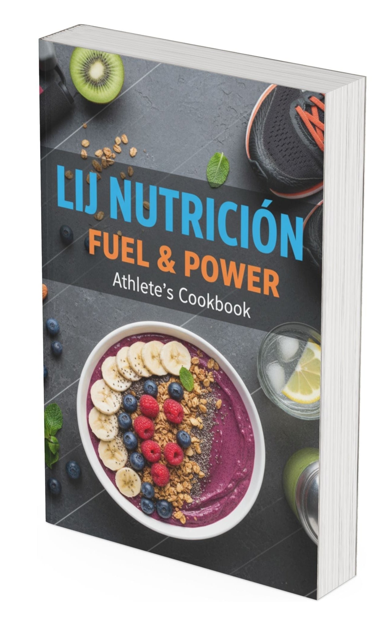 FUEL & POWER Athlete´s Cookbook – Recetas para deportistas | LijNutricion